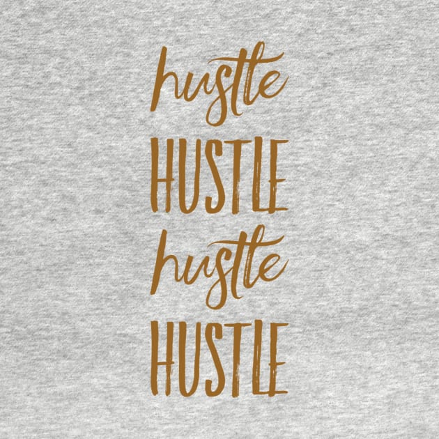 Hustle hustle hustle hustle by WordFandom